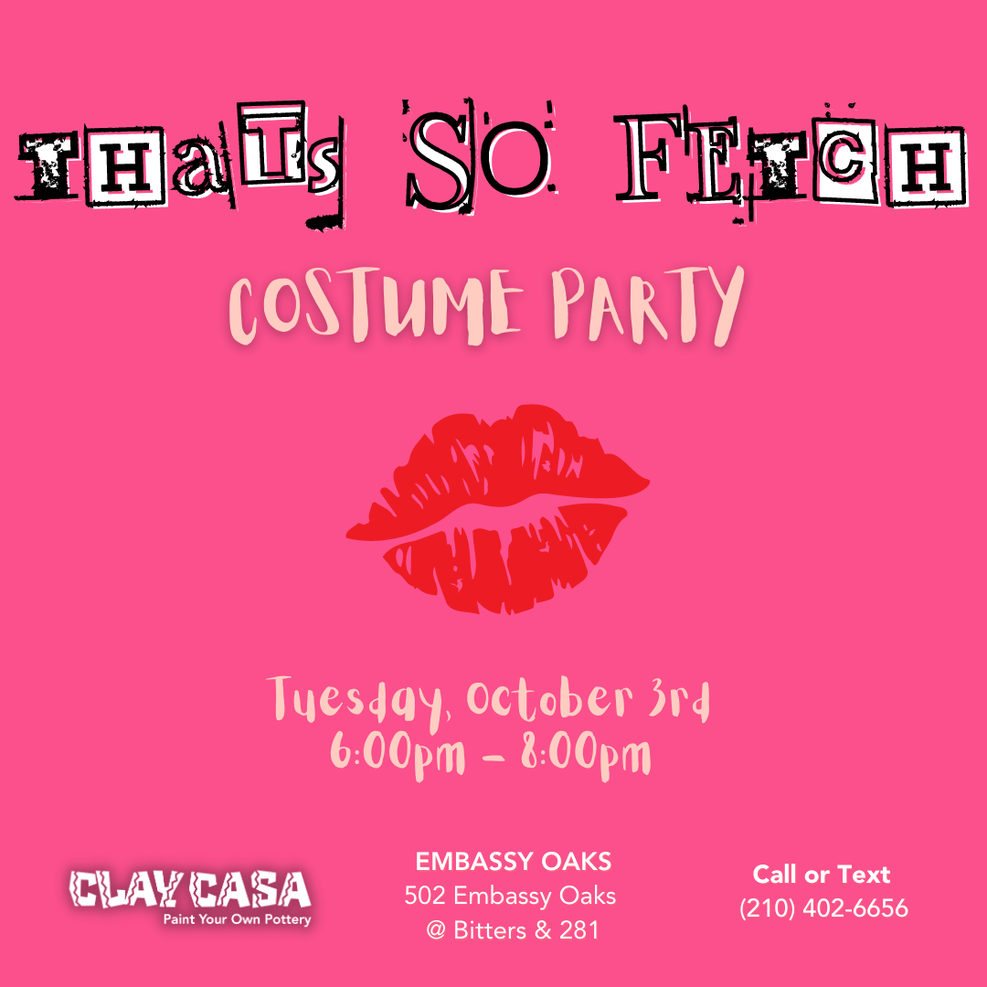 Tuesday, October 3rd - That's so Fetch! Costume Party
