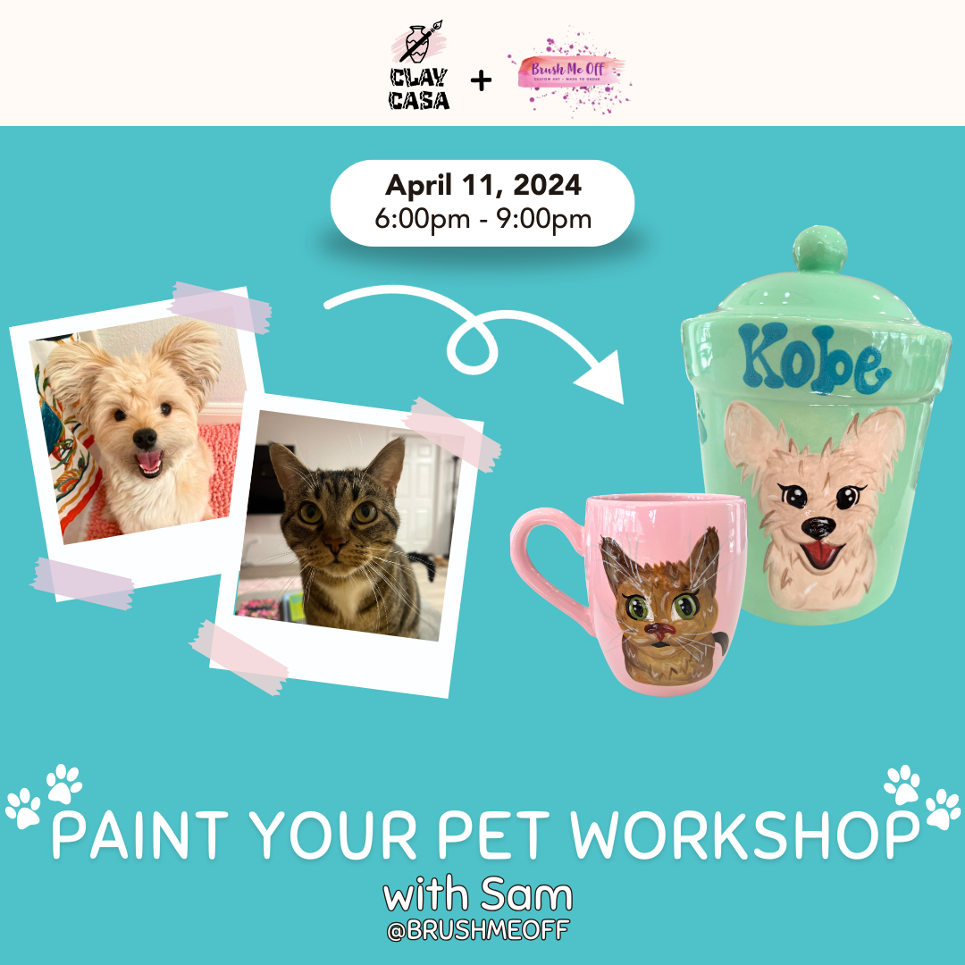 Thursday, April 11th - Paint Your Pet Workshop Event