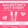 Thursday, February 13th - Galentine&#39;s Day Event